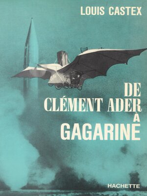 cover image of De Clément Ader à Gagarine